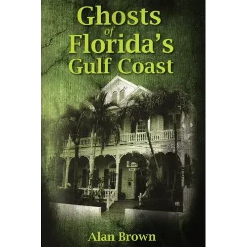 Ghosts of Florida's Gulf Coast