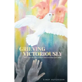 Grieving Victoriously
