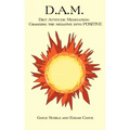 D.A.M.: Diet Attitude Meditation: Changing the Negative Into Positive