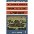 Larkin: The Whitsun Weddings and The Less Deceived