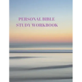 Personal Bible Study Workbook: 116 Pages Formated for Scripture and Study!