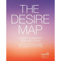 The Desire Map: A Guide to Creating Goals with Soul