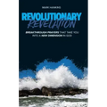 Revolutionary Revelation: Breakthrough Prayers That Take You Into a New Dimension in God