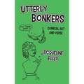 Utterly Bonkers, Comical Art and Verse