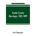 Snyder county marriages, 1835-1899