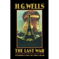 The Last War: A World Set Free