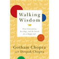 Walking Wisdom: Three Generations, Two Dogs, and the Search for a Happy Life