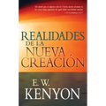 Realidades de la Nueva Creación: Una Revelación de la Redención