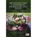 Reconnecting Consumers, Producers and Food