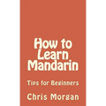How to Learn Mandarin: Tips for Beginners
