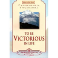 To Be Victorious in Life