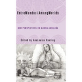 Entremundos/Amongworlds: New Perspectives on Gloria E. Anzaldúa