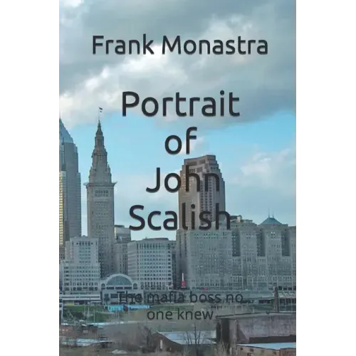 Portrait of John Scalish: The Mafia Boss no one knew