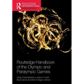 Routledge Handbook of the Olympic and Paralympic Games