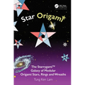 Star Origami: The Starrygami(tm) Galaxy of Modular Origami Stars, Rings and Wreaths