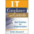 It Compliance and Controls: Best Practices for Implementation