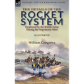 The Details of the Rocket System Employed by the British Army During the Napoleonic Wars