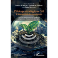 Pilotage stratégique 5.0 et durabilité des territoires: Vers une intelligence des territoires adaptée aux changements disruptifs