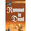 Rommel Is Dead