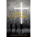 "La Vida del Cristiano"