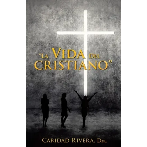 "La Vida del Cristiano"