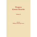 Virginia County Records. Volume X