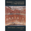 Holiness and Ecclesiology in the New Testament