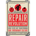 Repair Revolution: How Fixers Are Transforming Our Throwaway Culture