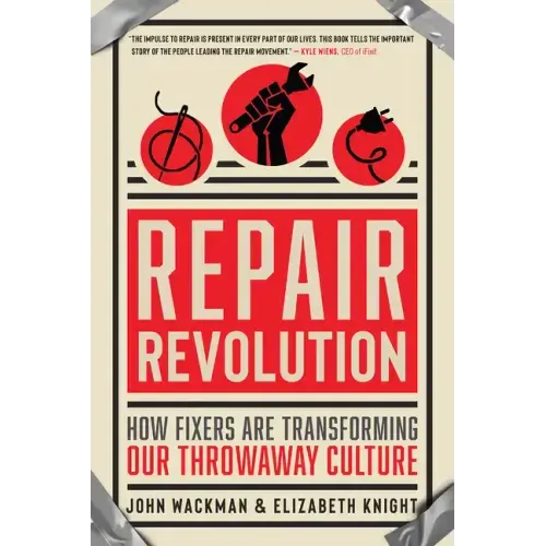 Repair Revolution: How Fixers Are Transforming Our Throwaway Culture