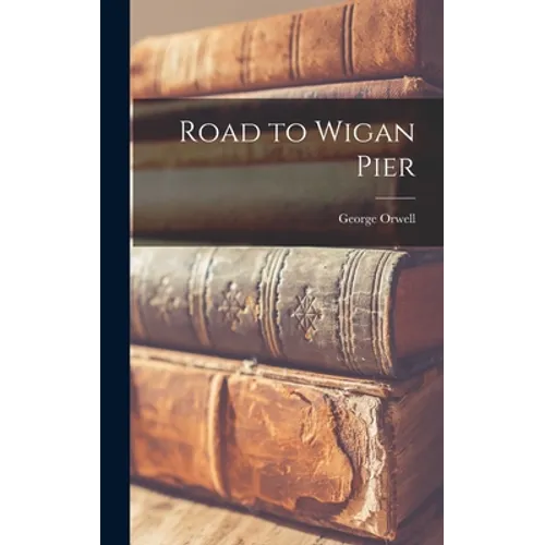 Road to Wigan Pier