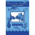 Flavors of St. Augustine: A Historic Cookbook