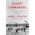 Secret Commandos: Behind Enemy Lines with the Elite Warriors of Sog