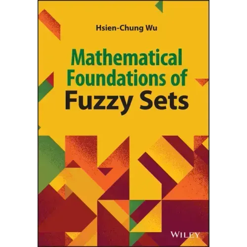 Mathematical Foundations of Fuzzy Sets