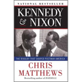 Kennedy & Nixon: The Rivalry That Shaped Postwar America