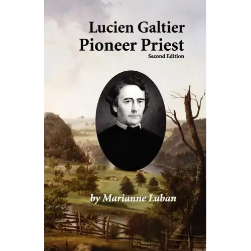 Lucien Galtier-Pioneer Priest, Second Edition