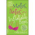 Mates, Dates, and Inflatable Bras
