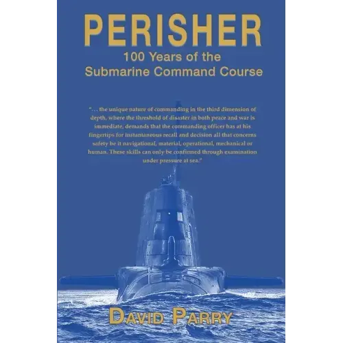 Perisher: 100 Years of the Submarine Command Course