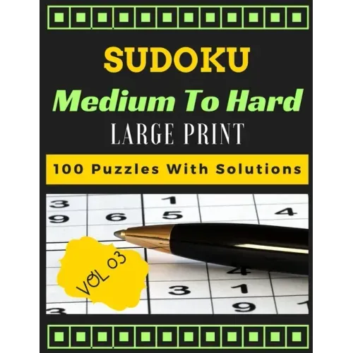 Sudoku medium to hard volume 3 Large print 100 Puzzles with solutions: one puzzle per page