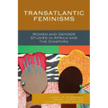Transatlantic Feminisms: Women and Gender Studies in Africa and the Diaspora