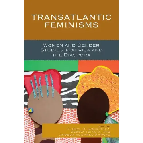 Transatlantic Feminisms: Women and Gender Studies in Africa and the Diaspora