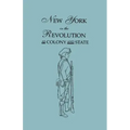 New York in the Revolution as Colony and State. Second Edition 1898. [Bound With] Volume II, 1901 Supplement. Two Volumes in One