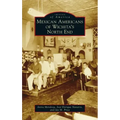 Mexican Americans of Wichita's North End