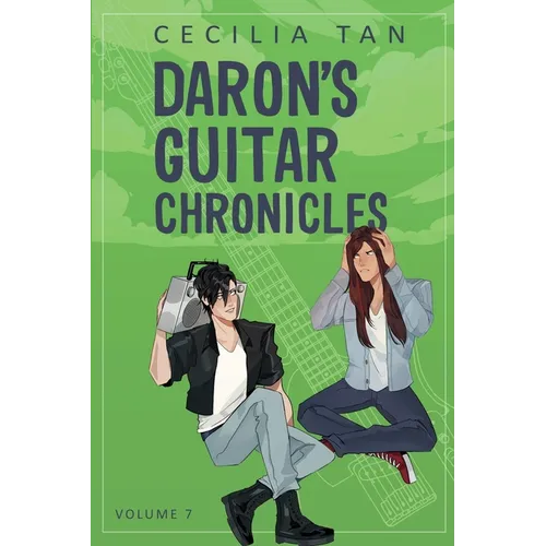 Daron's Guitar Chronicles: Volume 7