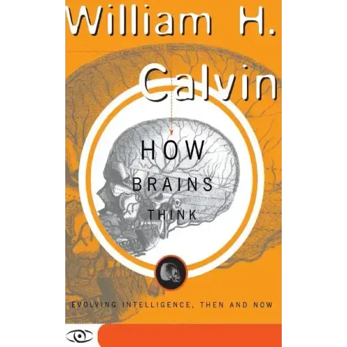 How Brains Think: Evolving Intelligence, Then and Now