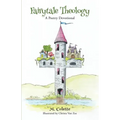 Fairytale Theology: A Poetry Devotional