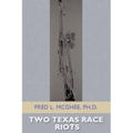 Two Texas Race Riots