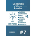 Collection of Different Puzzles - 400 Hard Puzzles: CalcuDoku, Jigsaw Sudoku, Mazes, Shikaku, Straights, Sudoku, Shakashaka, Minesweeper vol.7