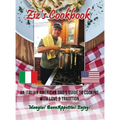 Ziz's Cookbook: An Italian American Dad's Guide to Cooking with Love & Tradition: Mangia! Buon Appetito! Enjoy!