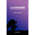 A Catechism of the Liberal Catholic Church: Fourth Edition