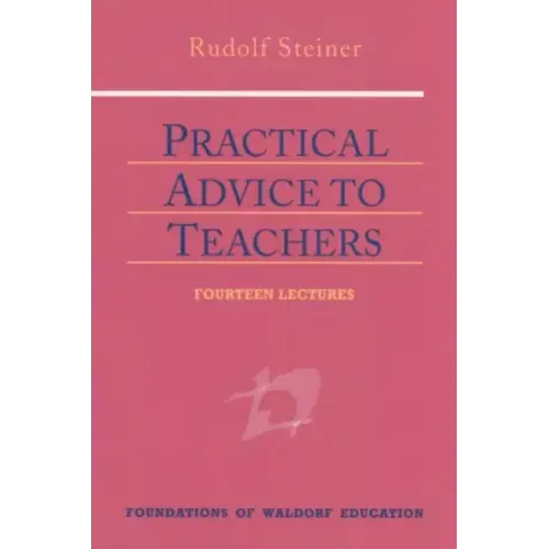 Practical Advice to Teachers: (Cw 294) Volume 2